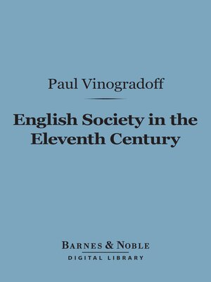 cover image of English Society in the Eleventh Century (Barnes & Noble Digital Library)